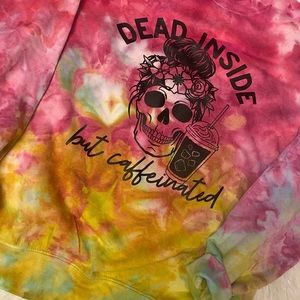 Dead inside but caffeinated sweatshirt
